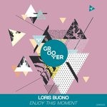 cover: Loris Buono - Enjoy This Moment