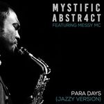 cover: Messy Mc|Abstr4ct|Mystific - Para Days (Jazzy DNB Version)