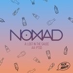 cover: Nomad - Lost In The Sauce//PTSD