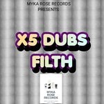 cover: X5 Dubs - Filth