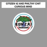 cover: Citizen 42|Philthy Chit - Curious Mind