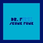 cover: Dr.funk - Skunk Funk