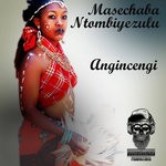 cover: Masechaba Ntombiyezulu - Angincengi