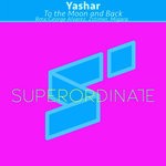 cover: Yashar - To The Moon & Back