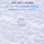 cover: Juan Pablo Velardi - We Live In A Strange World