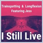 cover: Jess|Trainspotting & Longflexion - I Still Live