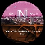 cover: Tyler Coey|Thr3mind - Outbreak