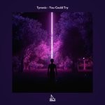 cover: Tyronic - You Could Try