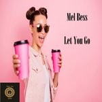 cover: Mel Bess - Let You Go