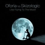 cover: Oforia|Skizologic - Like Flying To The Moon (Skizoforia)