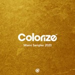 cover: Clameres|Dezza & Josh Kelly|Djimboh & Mango|Not Now Please|Praana - Colorize Miami Sampler 2020