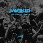 cover: Varkid - No More Tears