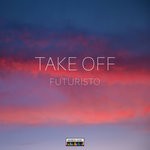 cover: Futuristo - Take Off (Vocal Mix)