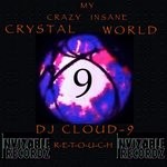 cover: Dj Cloud-9 - My Crazy Insane Crystal World