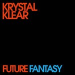 cover: Krystal Klear - Future Fantasy