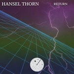 cover: Hansel Thorn - Return