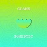 cover: Glams - Somebody