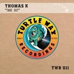 cover: Thomas K - Take Out