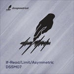 cover: Asymmetric|If-read|Limit - Dissymmetrical 07