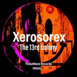 cover: Xerosorex - The 13rd Colony