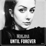 cover: Morgana - Until Forever