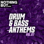 cover: Various - Nothing But... Drum & Bass Anthems Vol 07