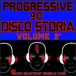 cover: Bruno Le Kard|Various - Progressive 90 Disco Storia Secondo Volume (40 Tracks Selected By/Bruno Le Kard)