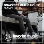 cover: Brazzers In The House - No Matter '20