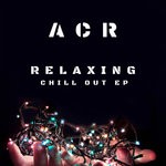 cover: Acr|Angelo Cresceri - Relaxing Chill Out EP