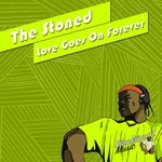 cover: The Stoned - Love Goes On Forever