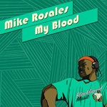 cover: Mike Rosales - My Blood