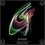 cover: Dj Pilot - Psych Out