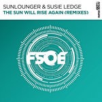 cover: Sunlounger|Susie Ledge - The Sun Will Rise Again (Remixes)