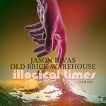 cover: Jason Rivas|Old Brick Warehouse - Illogical Times (Club Mix)