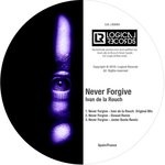 cover: Ivan De La Rouch - Never Forgive