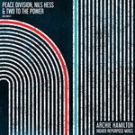 cover: Nils Hess|Peace Division|Two To The Power - Archie Hamilton Higher Repurpose Mixes