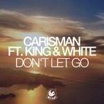 cover: Carisman|King & White - Don't Let Go