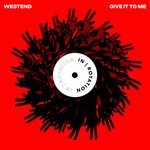 cover: Westend - Give It To Me