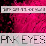 cover: Nene' Williams|Plastik Guys - Pink Eyes