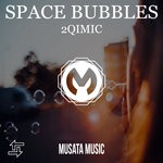 cover: 2qimic - Space Bubbles