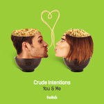 cover: Crude Intentions - You & Me (Extended Mix)