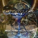 cover: Spiritual Mind - Machine Slavery