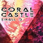 cover: Small D. - Coral Castle