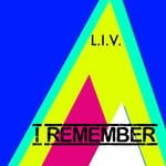 cover: L.i.v. - I Remember