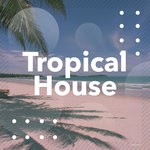 cover: Tropical House - Tropical House