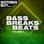 cover: Various - Nothing But... Bass, Breaks & Beats Vol 04