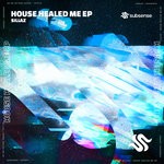 cover: Sillaz - House Healed Me EP