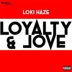 cover: Loki Haze - Loyalty & Love (Explicit)