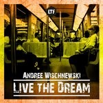 cover: Andree Wischnewski - Live The Dream