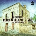 cover: Dj Sniper - Make U Believe/2ME